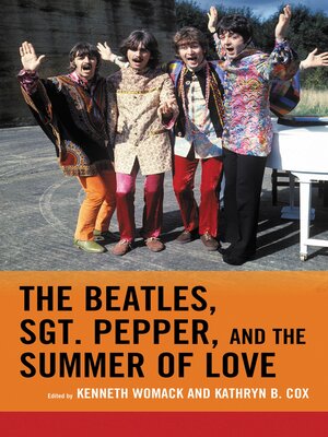 cover image of The Beatles, Sgt. Pepper, and the Summer of Love